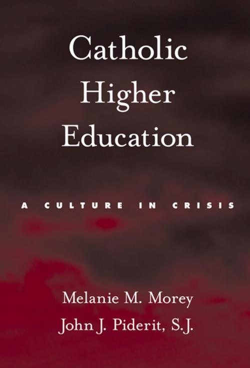 Cover of the book Catholic Higher Education by Melanie M. Morey, John J. Piderit, Oxford University Press