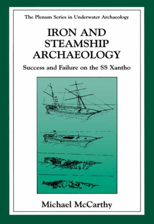 Cover of the book Iron and Steamship Archaeology by Michael McCarthy, Springer US