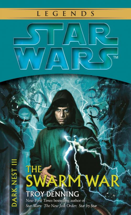 Cover of the book The Swarm War: Star Wars Legends (Dark Nest, Book III) by Troy Denning, Random House Publishing Group
