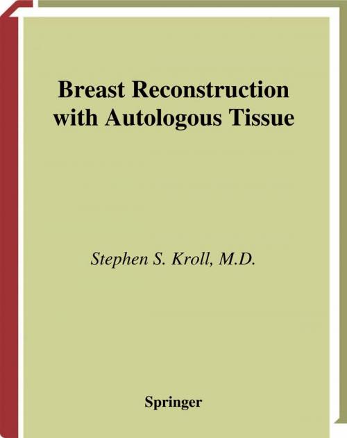 Cover of the book Breast Reconstruction with Autologous Tissue by Stephen S. Kroll, Springer New York