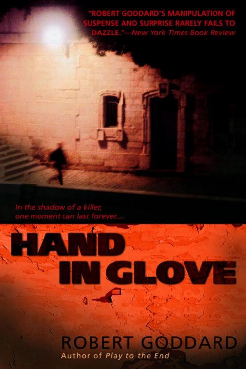 Cover of the book Hand in Glove by Robert Goddard, Random House Publishing Group
