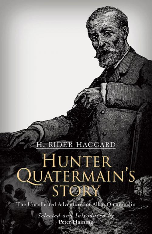 Cover of the book Hunter Quatermain's Story by H. Rider Haggard, Peter Haining, Peter Owen Publishers
