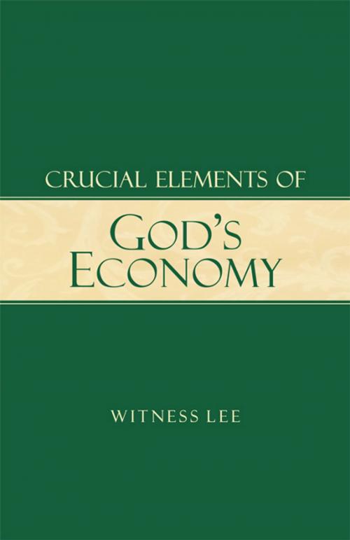 Cover of the book Crucial Elements of God's Economy by Witness Lee, Living Stream Ministry