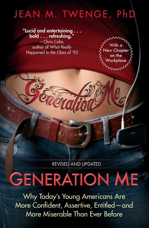 Cover of the book Generation Me - Revised and Updated by Jean M. Twenge, PhD, Atria Books