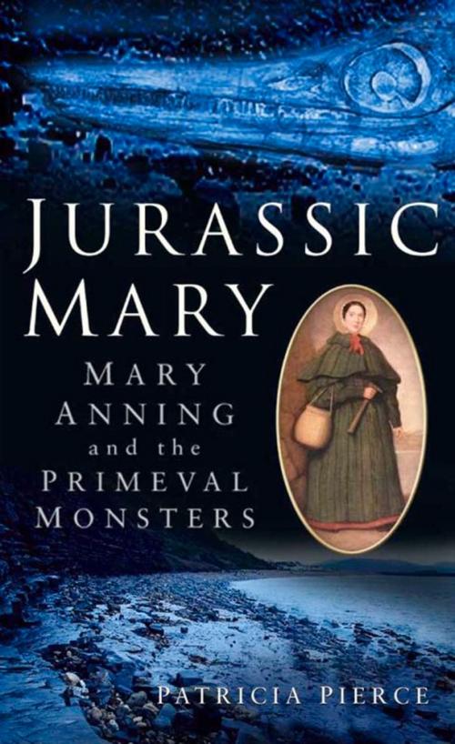 Cover of the book Jurassic Mary by Patricia Pierce, The History Press