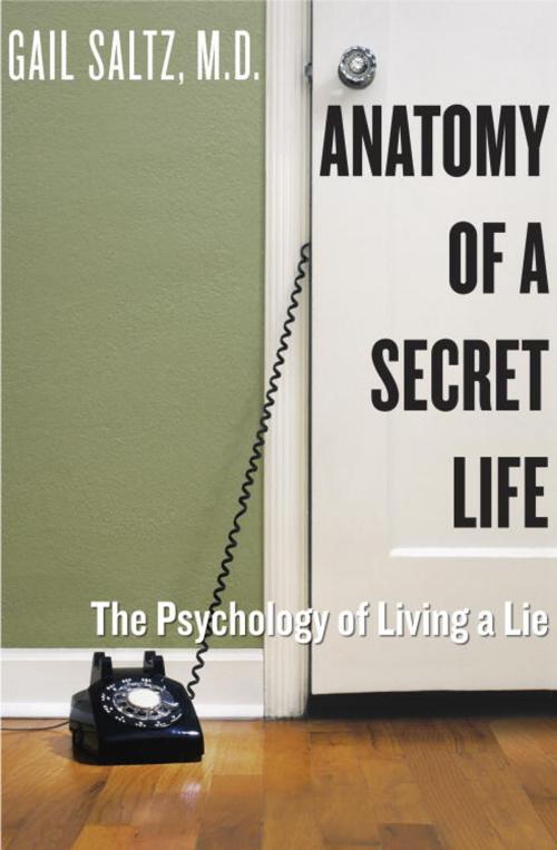 Cover of the book Anatomy of a Secret Life by Gail Saltz, M.D., Potter/Ten Speed/Harmony/Rodale