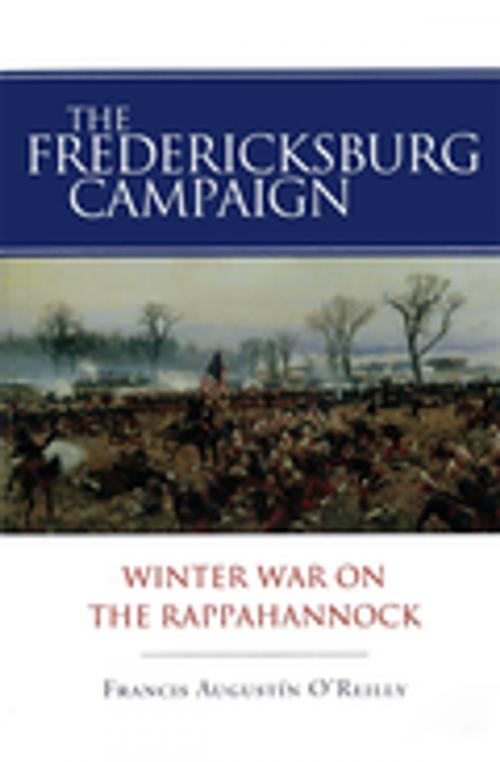Cover of the book The Fredericksburg Campaign by Francis Augustín O'Reilly, LSU Press