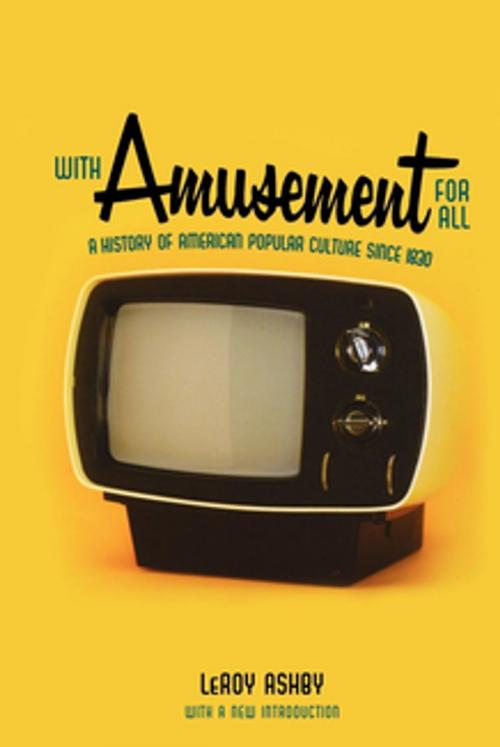 Cover of the book With Amusement for All by LeRoy Ashby, The University Press of Kentucky