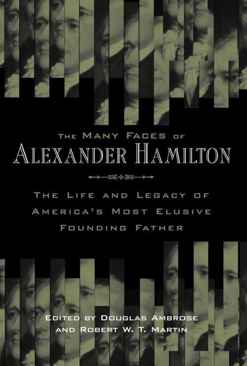 Cover of the book The Many Faces of Alexander Hamilton by , NYU Press