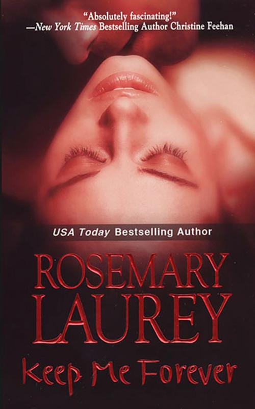 Cover of the book Keep Me Forever by Rosemary Laurey, Zebra Books