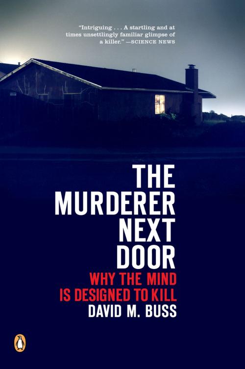 Cover of the book The Murderer Next Door by David M. Buss, Penguin Publishing Group