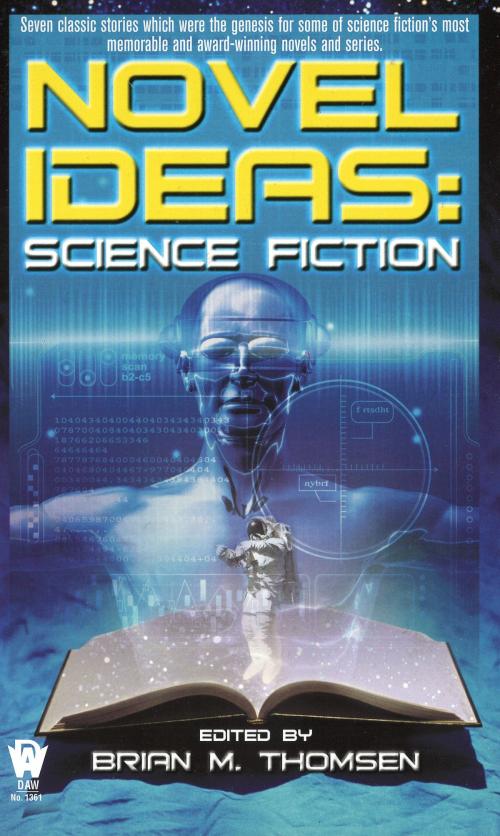 Cover of the book Novel Ideas-Science Fiction by Brian M. Thomsen, DAW