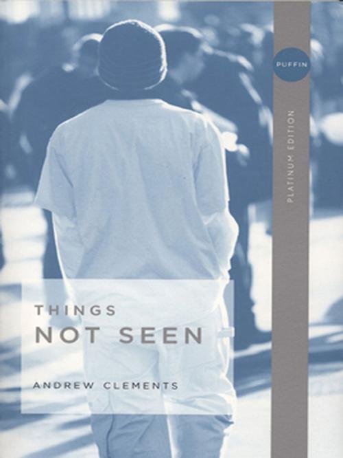 Cover of the book Things Not Seen by Andrew Clements, Penguin Young Readers Group