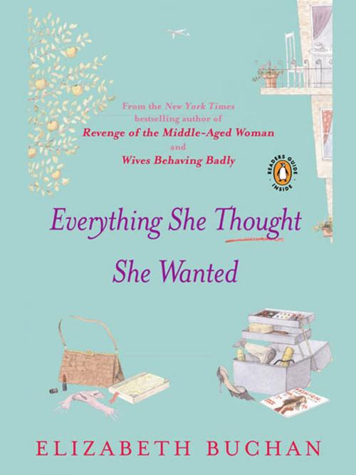 Cover of the book Everything She Thought She Wanted by Elizabeth Buchan, Penguin Publishing Group