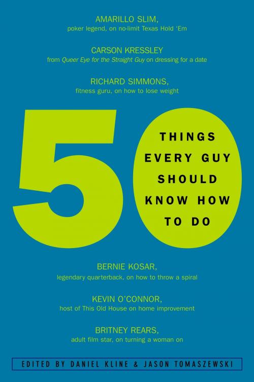 Cover of the book 50 Things Every Guy Should Know How to Do by Daniel Kline, Jason Tomaszewski, Penguin Publishing Group