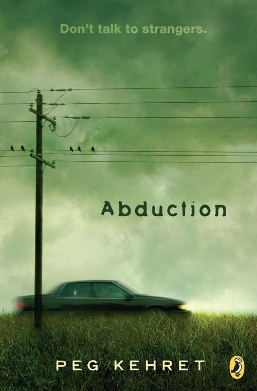 Cover of the book Abduction! by Peg Kehret, Penguin Young Readers Group