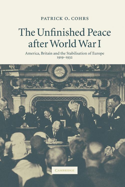 Cover of the book The Unfinished Peace after World War I by Patrick O. Cohrs, Cambridge University Press