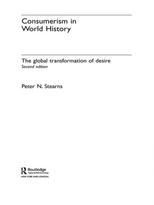 Cover of the book Consumerism in World History by Peter N. Stearns, Taylor and Francis