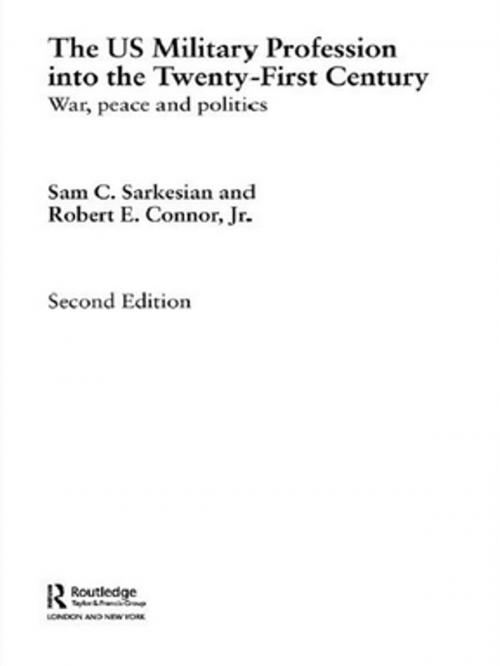 Cover of the book The US Military Profession into the 21st Century by Sam Sarkesian, Robert Connor, Taylor and Francis