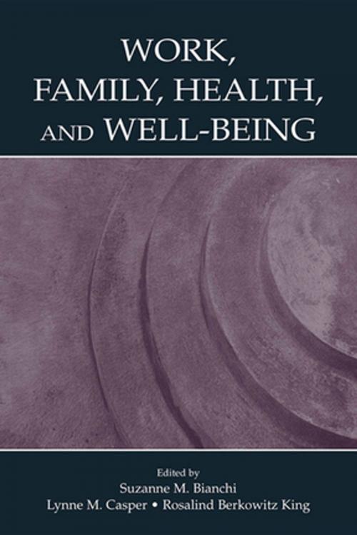 Cover of the book Work, Family, Health, and Well-Being by , Taylor and Francis