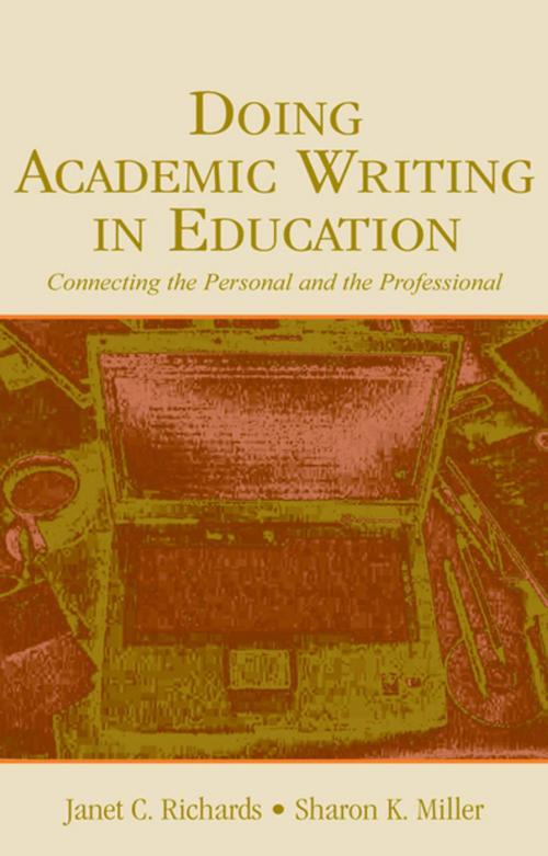 Cover of the book Doing Academic Writing in Education by Janet C. Richards, Sharon K. Miller, Taylor and Francis