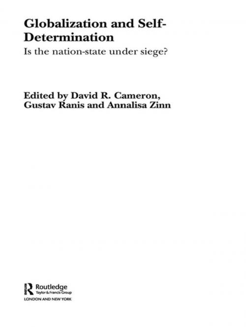 Cover of the book Globalization and Self-Determination by David R. Cameron, Gustav Ranis, Annalisa Zinn, Taylor and Francis