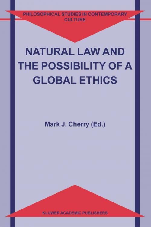 Cover of the book Natural Law and the Possibility of a Global Ethics by , Springer Netherlands