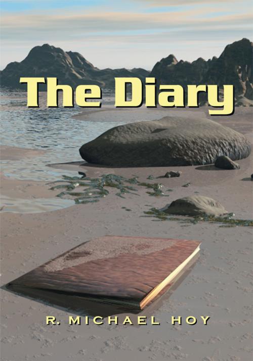 Cover of the book The Diary by R. Michael Hoy, Trafford Publishing