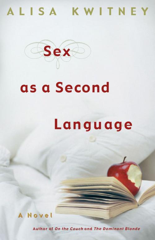 Cover of the book Sex as a Second Language by Alisa Kwitney, Atria Books