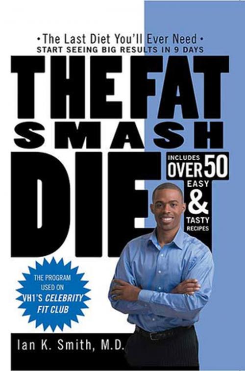 Cover of the book The Fat Smash Diet by Ian K. Smith, M.D., St. Martin's Press
