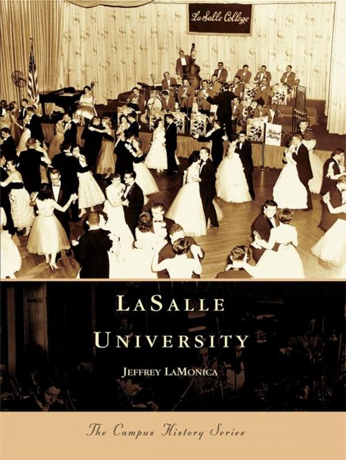Cover of the book LaSalle University by Jeffrey LaMonica, Arcadia Publishing Inc.