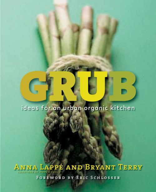 Cover of the book Grub by Anna Lappe, Bryant Terry, Penguin Publishing Group