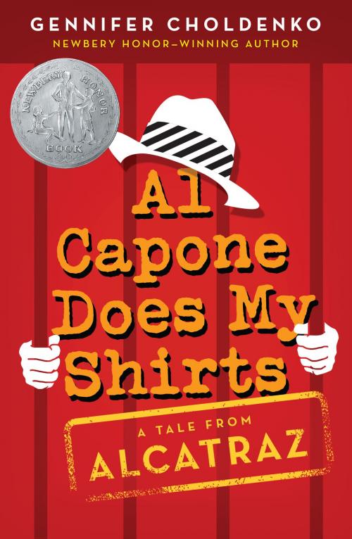 Cover of the book Al Capone Does My Shirts by Gennifer Choldenko, Penguin Young Readers Group