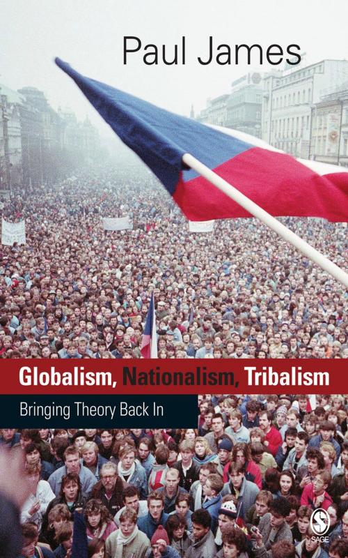 Cover of the book Globalism, Nationalism, Tribalism by Paul W James, SAGE Publications