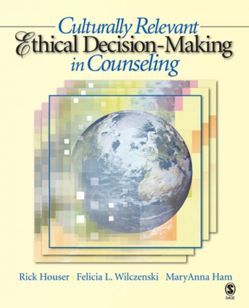 Cover of the book Culturally Relevant Ethical Decision-Making in Counseling by Rick A. Houser, Felicia L. Wilczenski, Dr. MaryAnna Ham, SAGE Publications