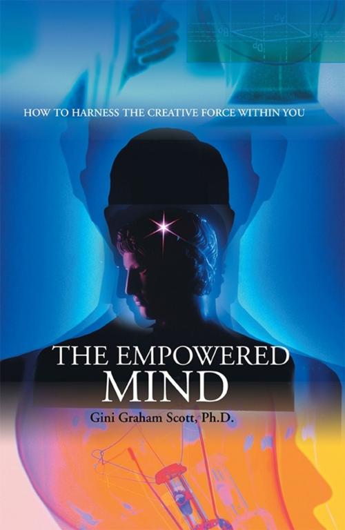 Cover of the book The Empowered Mind by Gini Graham Scott, iUniverse