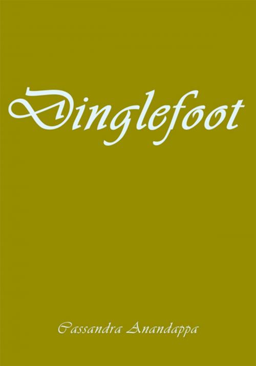 Cover of the book Dinglefoot by Cassandra Anandappa, Xlibris US