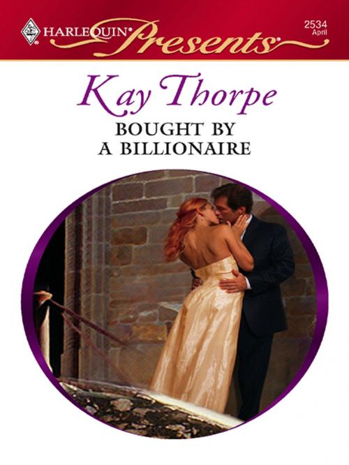 Cover of the book Bought by a Billionaire by Kay Thorpe, Harlequin