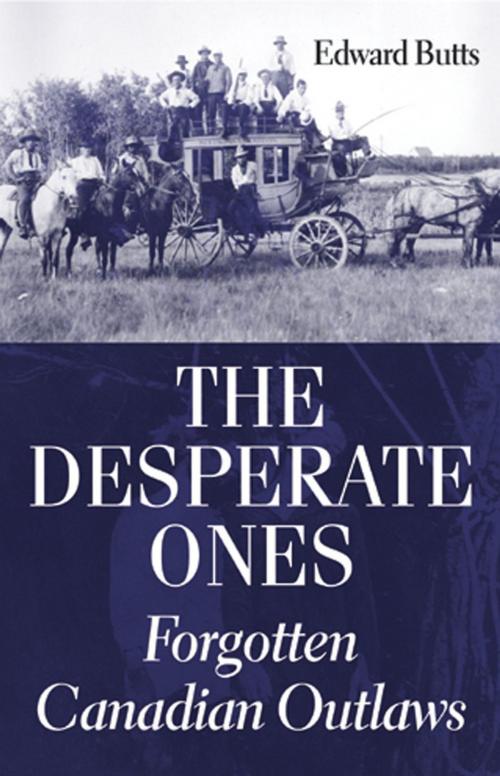 Cover of the book The Desperate Ones by Edward Butts, Dundurn