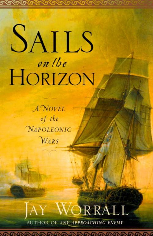Cover of the book Sails on the Horizon by Jay Worrall, Random House Publishing Group