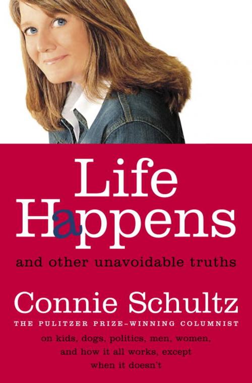 Cover of the book Life Happens by Connie Schultz, Random House Publishing Group