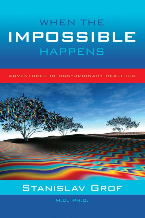 Cover of the book When The Impossible Happens by Stanislav Grof, Sounds True