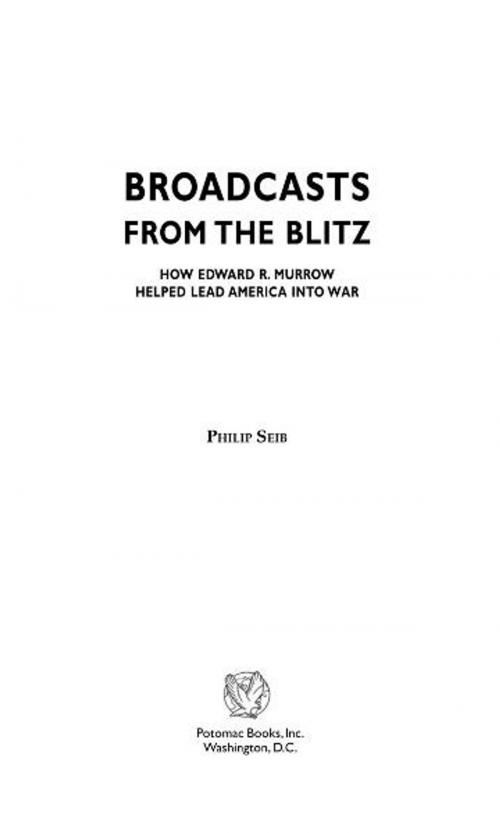 Cover of the book Broadcasts from the Blitz by Philip Seib, Potomac Books Inc.