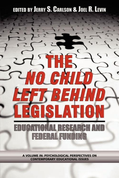 Cover of the book The Case of the No Child Left Behind Legislation by , Information Age Publishing