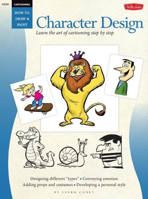 Cover of the book Cartooning: Character Design by Sherm Cohen, Walter Foster
