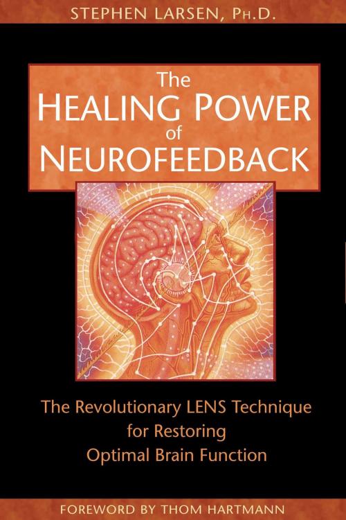 Cover of the book The Healing Power of Neurofeedback by Stephen Larsen, Ph.D., Inner Traditions/Bear & Company