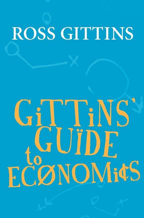 Cover of the book Gittins' Guide to Economics by Ross Gittins, Allen & Unwin