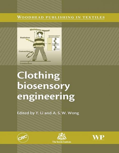 Cover of the book Clothing Biosensory Engineering by A S W Wong, Yan Li, Elsevier Science