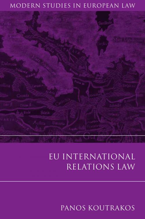 Cover of the book EU International Relations Law by Professor Panos Koutrakos, Bloomsbury Publishing