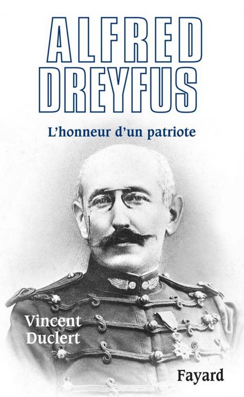 Cover of the book Alfred Dreyfus by Vincent Duclert, Fayard